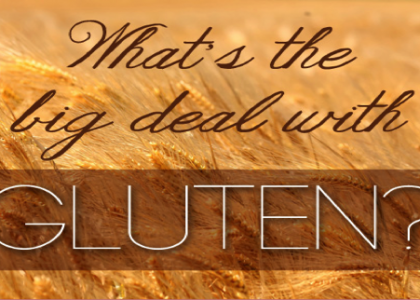 Gluten – What is it Really?